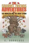 Image for The Squirrel Friends Adventures : The Monster and the Great Storm