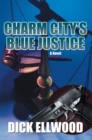 Image for Charm City&#39;S Blue Justice