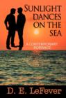 Image for Sunlight Dances on the Sea : A Contemporary Romance