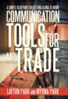 Image for Communication Tools for Any Trade : A Simple Blueprint For Getting Along At Work