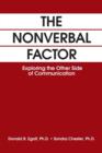 Image for The Nonverbal Factor : Exploring the Other Side of Communication