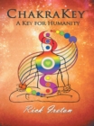 Image for Chakrakey: A Key for Humanity