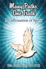 Image for Many Paths, One Truth: An Affirmation of Spirit