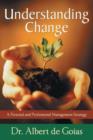 Image for Understanding Change : A Personal and Professional Management Strategy