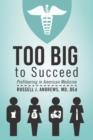 Image for Too Big to Succeed