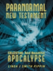 Image for Paranormal New Testament: Celestial and Beautiful Apocalypse