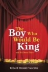 Image for Boy Who Would Be King: And Six More Plays