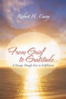 Image for From Grief to Gratitude..: A Passage Though Fear to Fulfillment