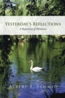 Image for Yesterday&#39;S Reflections: A Repository of Memories