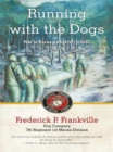 Image for Running with the Dogs: War in Korea with D/2/7, Usmc