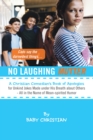 Image for No Laughing Mutter: A Christian Comedian&#39;s Book of Apologies for Unkind Jokes Made Under His Breath About Others - All in the Name of Mean-Spirited Humor