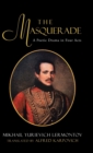 Image for The Masquerade : A Poetic Drama in Four Acts