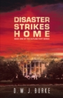 Image for Disaster Strikes Home: Book One of the Outline Part Series