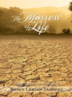 Image for Marrow of Life: Earth&#39;S Memories Series, Book Iii