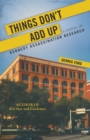 Image for Things Don&#39;T Add Up: A Novel of Kennedy Assassination Research