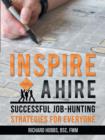 Image for Inspire a Hire : Successful Job-Hunting Strategies for Everyone
