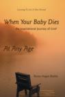 Image for When Your Baby Dies : An Inspirational Journey of Grief