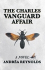 Image for Charles Vanguard Affair: A Novel