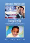Image for Somebody in the White House Looks like Me : Thoughts and Poems of Ordinary Black People on the Election of President Barack Obama
