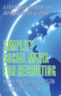 Image for Simplify Social Media for Recruiting: A Step-By-Step Handbook for Implementing Social Media