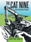 Image for Cat Nine: A Cat&#39;S-Eye View of Progress