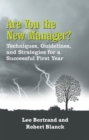 Image for Are You the New Manager?: Techniques, Guidelines, and Strategies for a Successful First Year