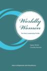 Image for Worldly Women - The New Leadership Profile : How to Expatriate with Excellence