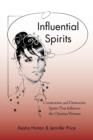 Image for Influential Spirits : Constructive and Destructive Spirits That Influence the Christian Woman