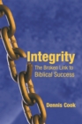 Image for Integrity: The Broken Link to Biblical Success
