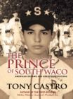 Image for Prince of South Waco: American Dreams and Great Expectations