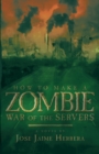 Image for How to Make a Zombie: War of the Servers