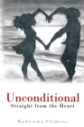 Image for Unconditional: &amp;quot;Straight from the Heart&amp;quot;