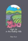 Image for High Up in the Rolling Hills : A Living on the Land