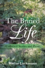 Image for Buried Life: Collected Stories and Prose