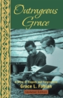 Image for Outrageous Grace: A Story of Tragedy and Forgiveness