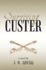 Image for Surviving Custer: A Novel