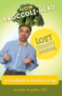 Image for How Broccoli-Head Lost Thirty Pounds: A Handbook for Healthy Living