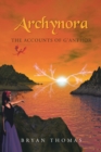 Image for Archynora: The Accounts of G&#39;Anthor