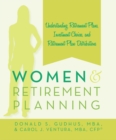 Image for Women and Retirement Planning: Understanding Retirement Plans, Investment Choices, and Retirement Plan Distributions