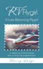 Image for RV Flygirl : A Late Blooming Flygirl