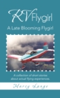 Image for Rv Flygirl: A Late Blooming Flygirl