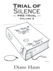 Image for Trial of Silence: Pre-Trial  Volume Ii