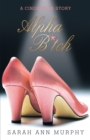 Image for Alpha B*Tch: A Cinderella Story