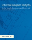 Image for Instructional Development-Step by Step: Six Easy Steps for Developing Lean, Effective, and Motivational Instruction