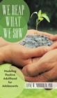 Image for We Reap What We Sow: Modeling Positive Adulthood for Adolescents