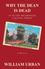 Image for Why the Dean Is Dead: #5 in the Briarpatch College Series