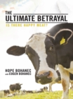 Image for Ultimate Betrayal: Is There Happy Meat?