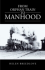 Image for From Orphan Train to Manhood