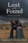 Image for Lost and Found : Memoir of an Addict