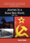 Image for Journey to a Brave New World, Part Two : Us Civilian Labor Camps, the Trojan Horse for the Communist Takeover of the United States, and a Plan to Stop